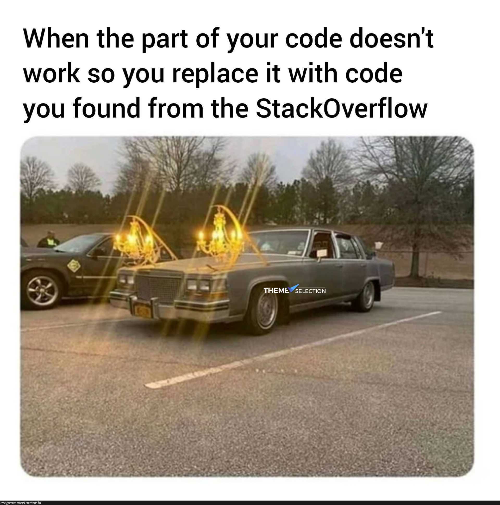 If It Works, It Works...!! | code-memes, stackoverflow-memes, stack-memes, overflow-memes, IT-memes | ProgrammerHumor.io