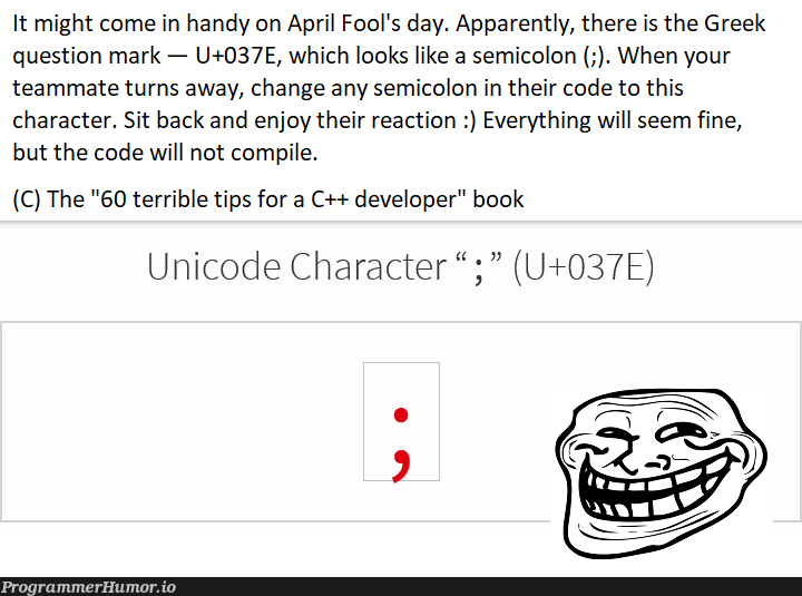 terribleTipForCppDeveloperN6 | developer-memes, code-memes, c++-memes, react-memes, unicode-memes, semicolon-memes | ProgrammerHumor.io