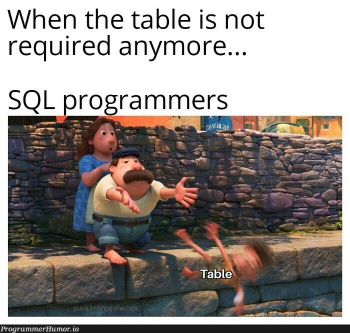 Ba dum tish! | program-memes, sql-memes | ProgrammerHumor.io