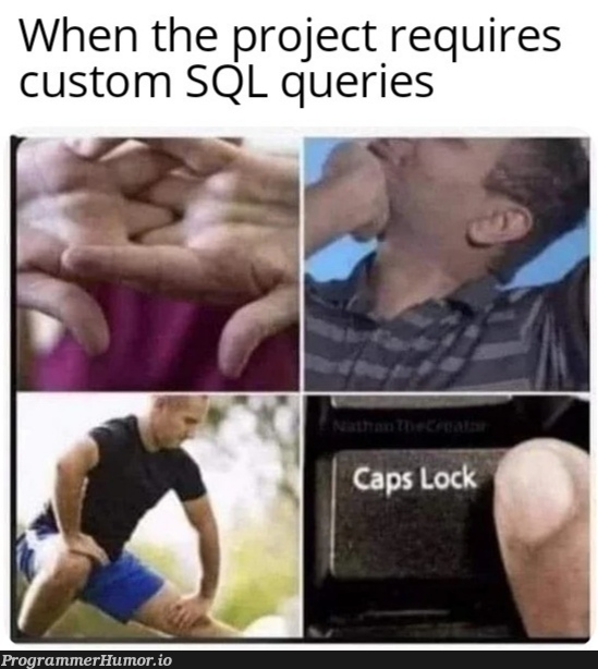 Case insensitive, you say? | sql-memes | ProgrammerHumor.io