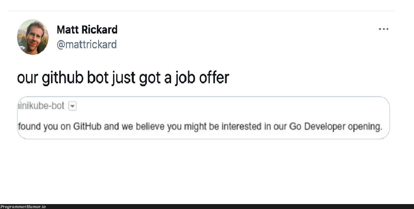 Our GitHub bot just got a job offer | developer-memes, git-memes, github-memes, rest-memes, bot-memes | ProgrammerHumor.io