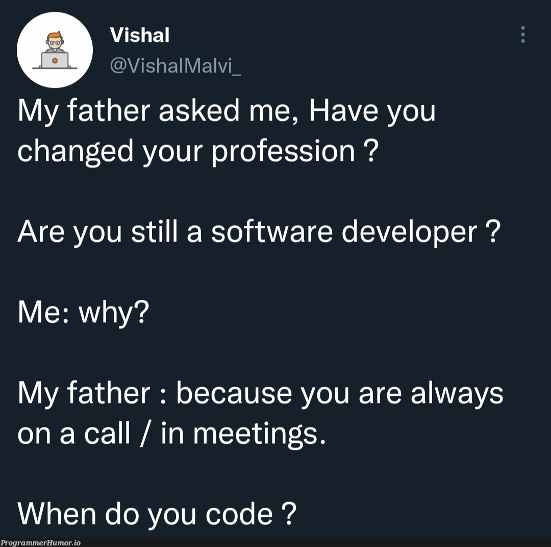 Story of most of the developer | developer-memes, software-memes, code-memes, software developer-memes | ProgrammerHumor.io