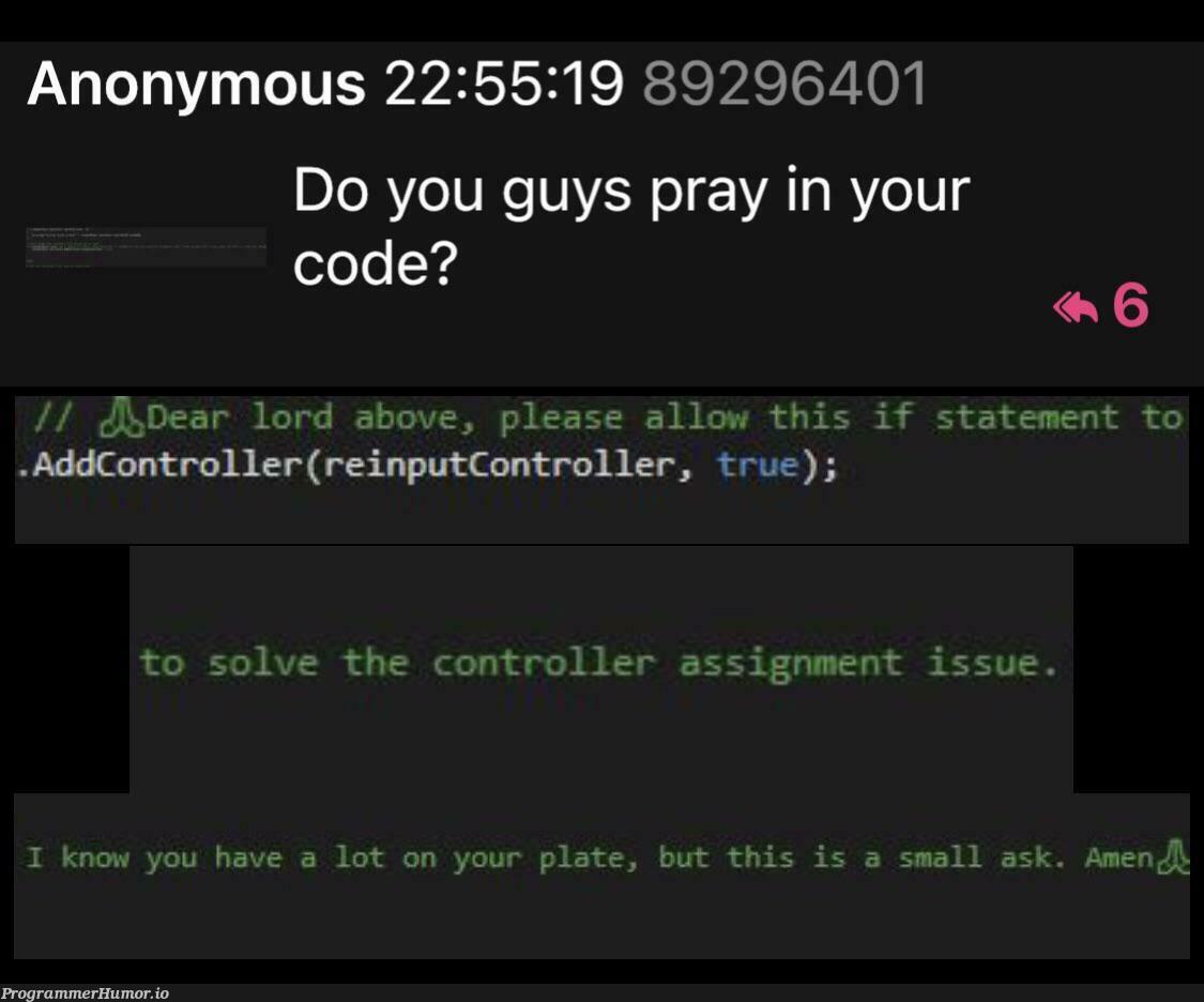 Do you put your prayers in the comments when you code? | code-memes, if statement-memes, comment-memes | ProgrammerHumor.io