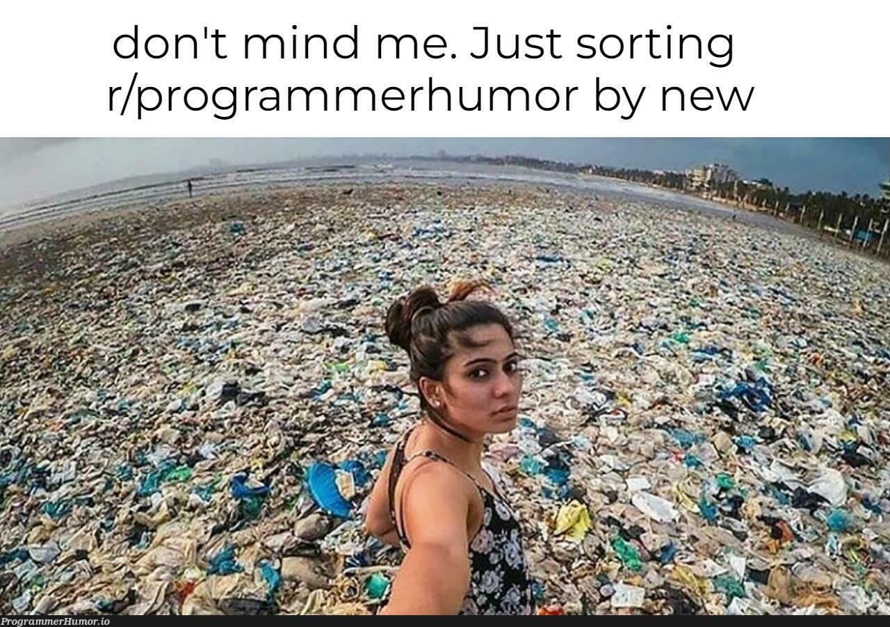 We need garbage collection | ProgrammerHumor.io