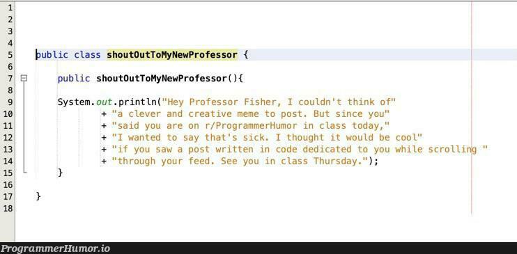 Posting this until he notices: Day 1 | programmer-memes, code-memes, program-memes, class-memes, IT-memes, public-memes | ProgrammerHumor.io