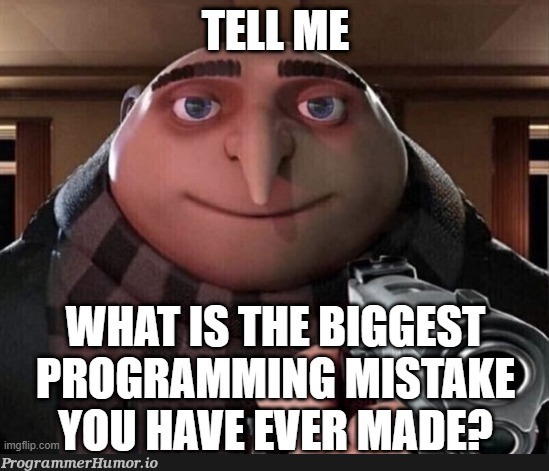 Tell Me | ProgrammerHumor.io