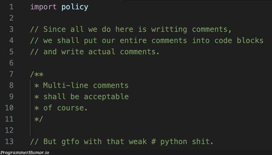 newCommentPolicy | code-memes, python-memes, loc-memes, lock-memes, comment-memes | ProgrammerHumor.io