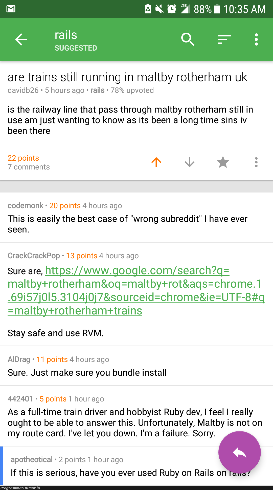 Asking about trains in the Ruby on rails subreddit. This is now my favorite case of "wrong subreddit". | code-memes, google-memes, ruby on rails-memes, ruby-memes, http-memes, search-memes, reddit-memes, subreddit-memes, train-memes, vm-memes, comment-memes | ProgrammerHumor.io