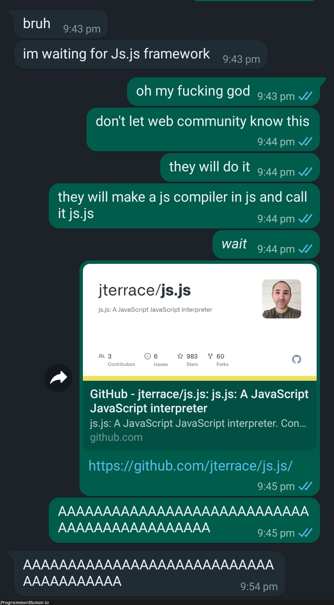 Web devs are fucking unhinged | javascript-memes, java-memes, web-memes, git-memes, github-memes, devs-memes, http-memes, js-memes, compiler-memes, IT-memes, framework-memes | ProgrammerHumor.io