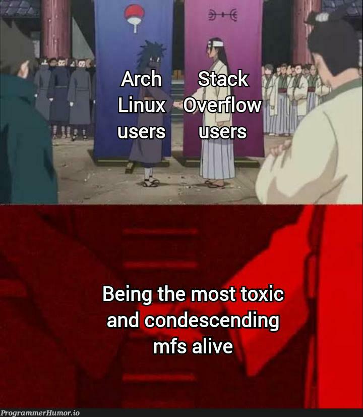 toxicOverflowCondescendingArch | linux-memes, ux-memes, overflow-memes | ProgrammerHumor.io