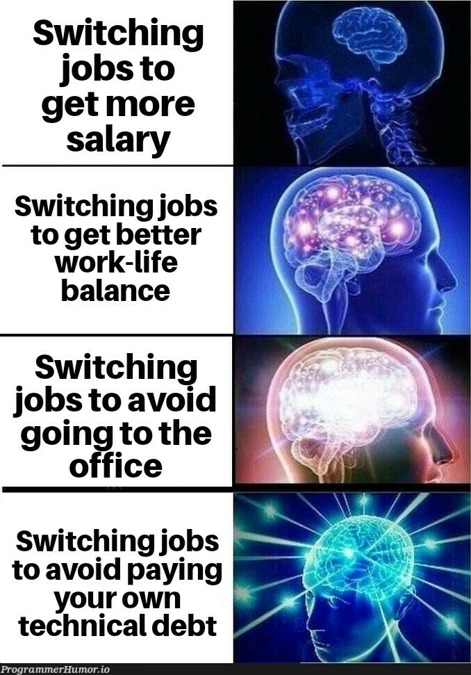 Why do you switch jobs? | tech-memes | ProgrammerHumor.io