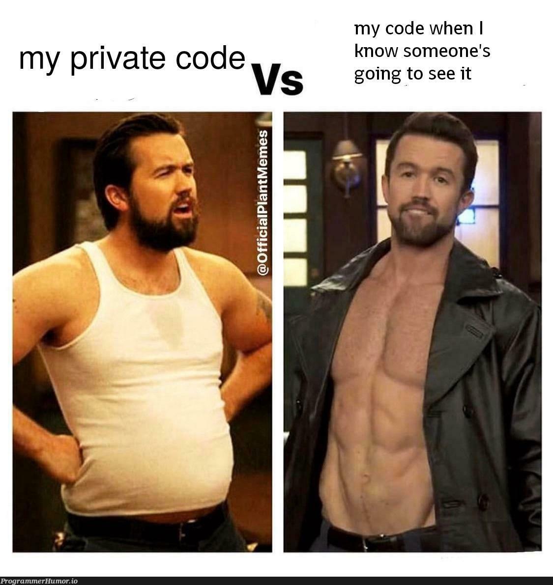 I can't be the only one | code-memes, IT-memes, private-memes | ProgrammerHumor.io