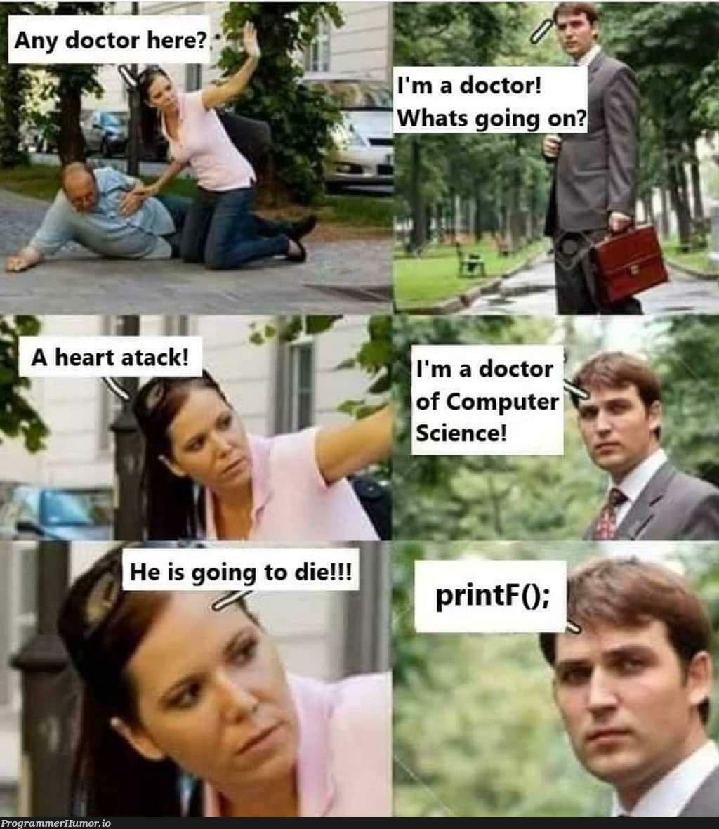 Is there a Doctor here? | computer-memes, computer science-memes | ProgrammerHumor.io