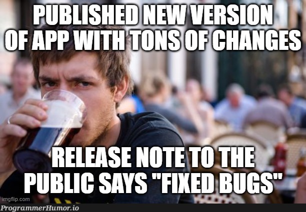 commonReleaseNotes | version-memes, release-memes | ProgrammerHumor.io