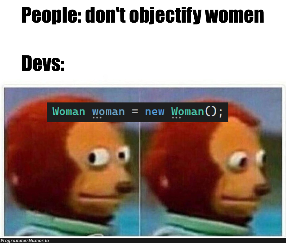 this is a joke pls don't ban me i respect women | ProgrammerHumor.io