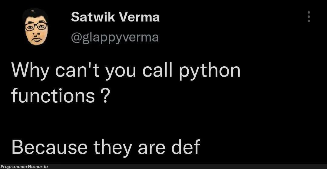 python function | python-memes, function-memes | ProgrammerHumor.io