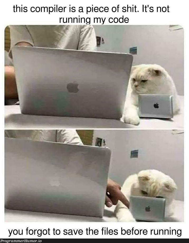 CTRL+S! CTRL+S! CTRL+S! | code-memes, compiler-memes | ProgrammerHumor.io