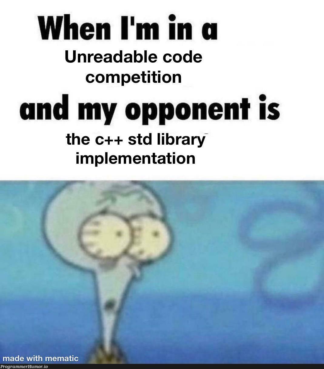 I suggest you to not do it | code-memes, c++-memes | ProgrammerHumor.io