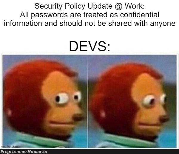 NewSecurityUpdateAtWork | password-memes, security-memes, devs-memes, date-memes, rds-memes, ide-memes | ProgrammerHumor.io