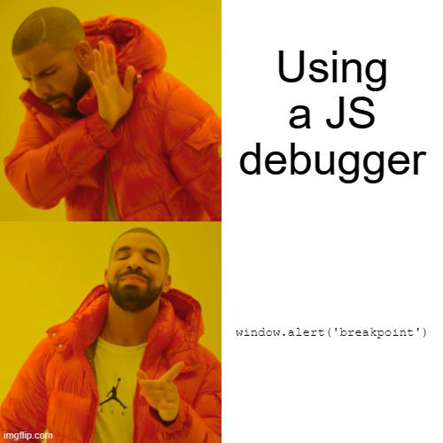 only debugger I use | bug-memes, debug-memes, debugger-memes | ProgrammerHumor.io