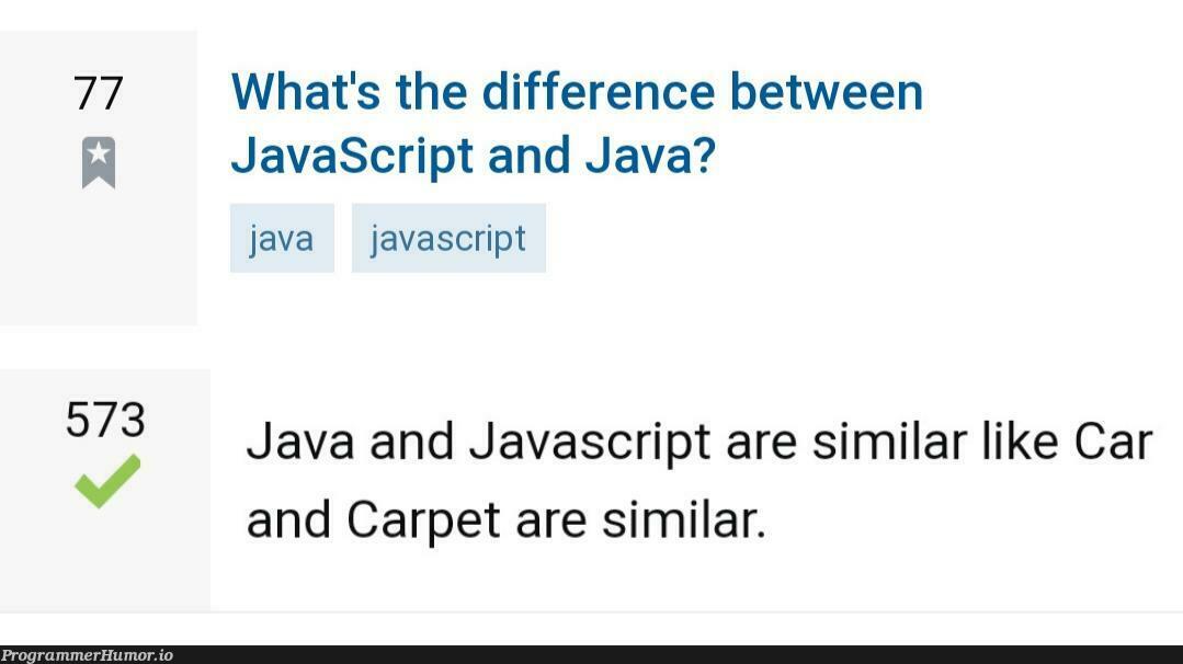 Well well, he got his answer... | javascript-memes, java-memes | ProgrammerHumor.io