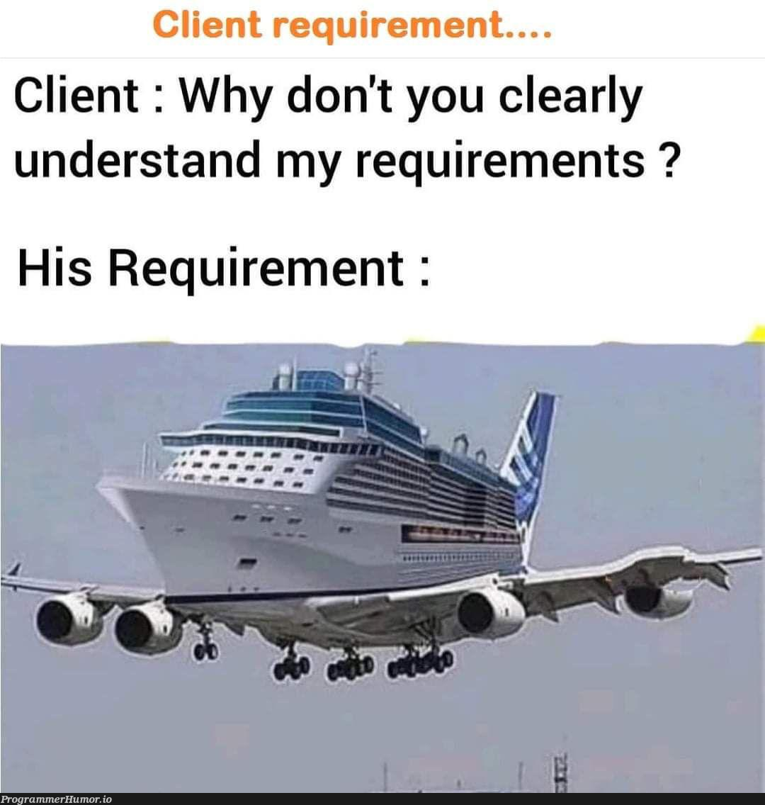 clientRequirements | requirements-memes, cli-memes | ProgrammerHumor.io