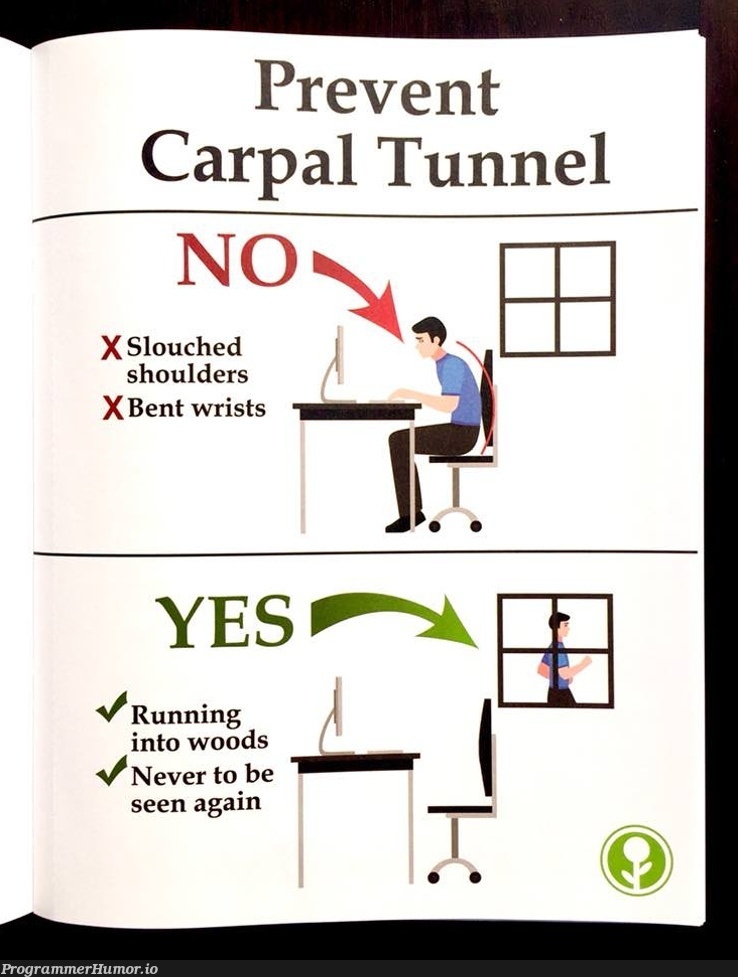 Prevent Carpal Tunnel | IT-memes, tunnel-memes | ProgrammerHumor.io