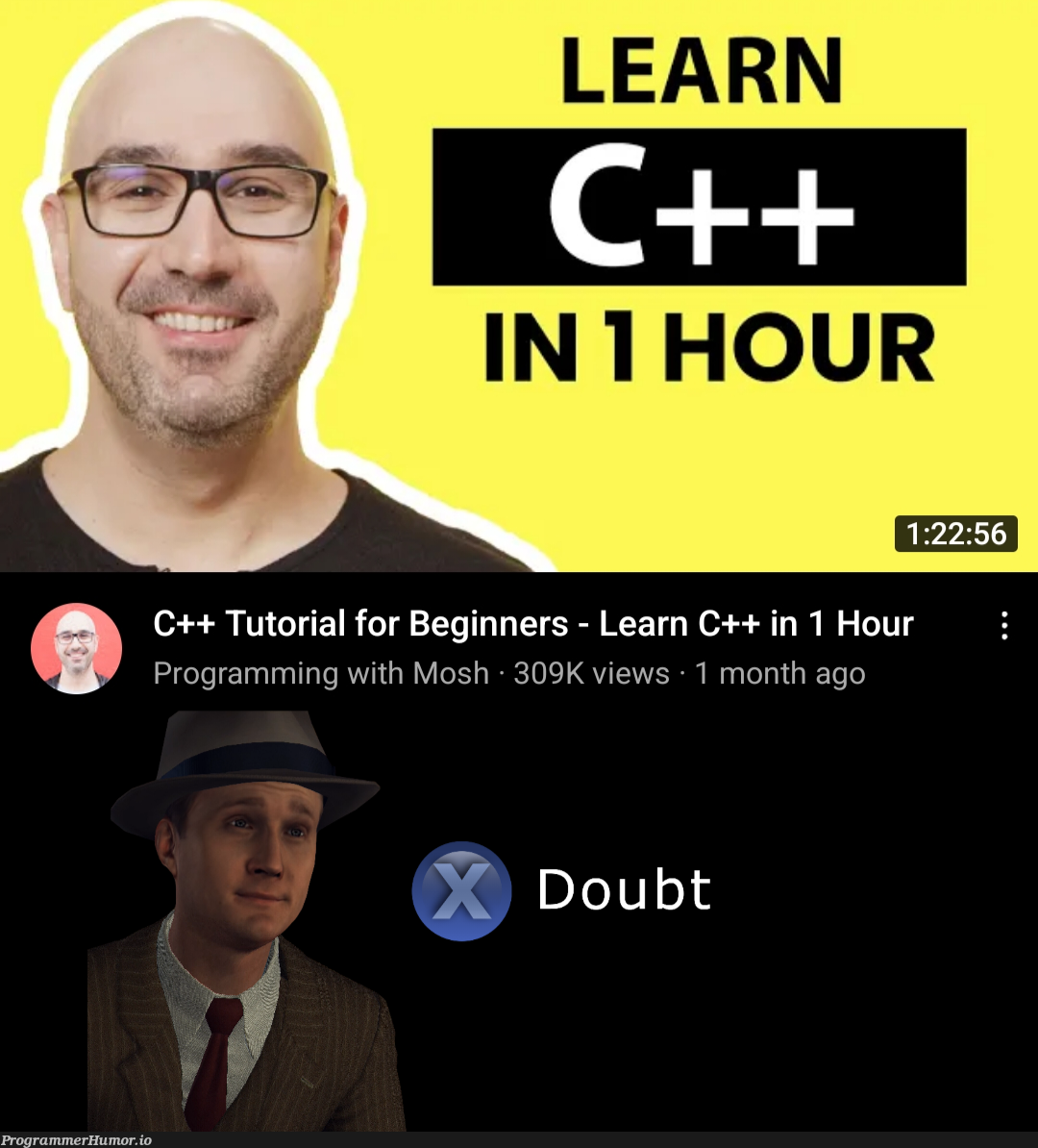 I highly doubt that bro | programming-memes, program-memes, c++-memes | ProgrammerHumor.io