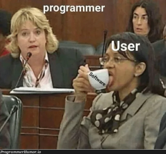 Devs: our software is intuitive. Users: | software-memes, devs-memes | ProgrammerHumor.io