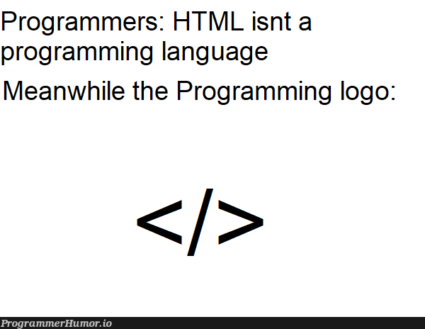 Its all HTML in the eyes of graphic design | programming-memes, programmer-memes, html-memes, design-memes, graphic design-memes, program-memes, ML-memes, language-memes, graph-memes, programming language-memes | ProgrammerHumor.io