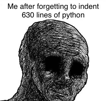 Do I have to do this line by line…please say there is a quick way to do this | python-memes | ProgrammerHumor.io