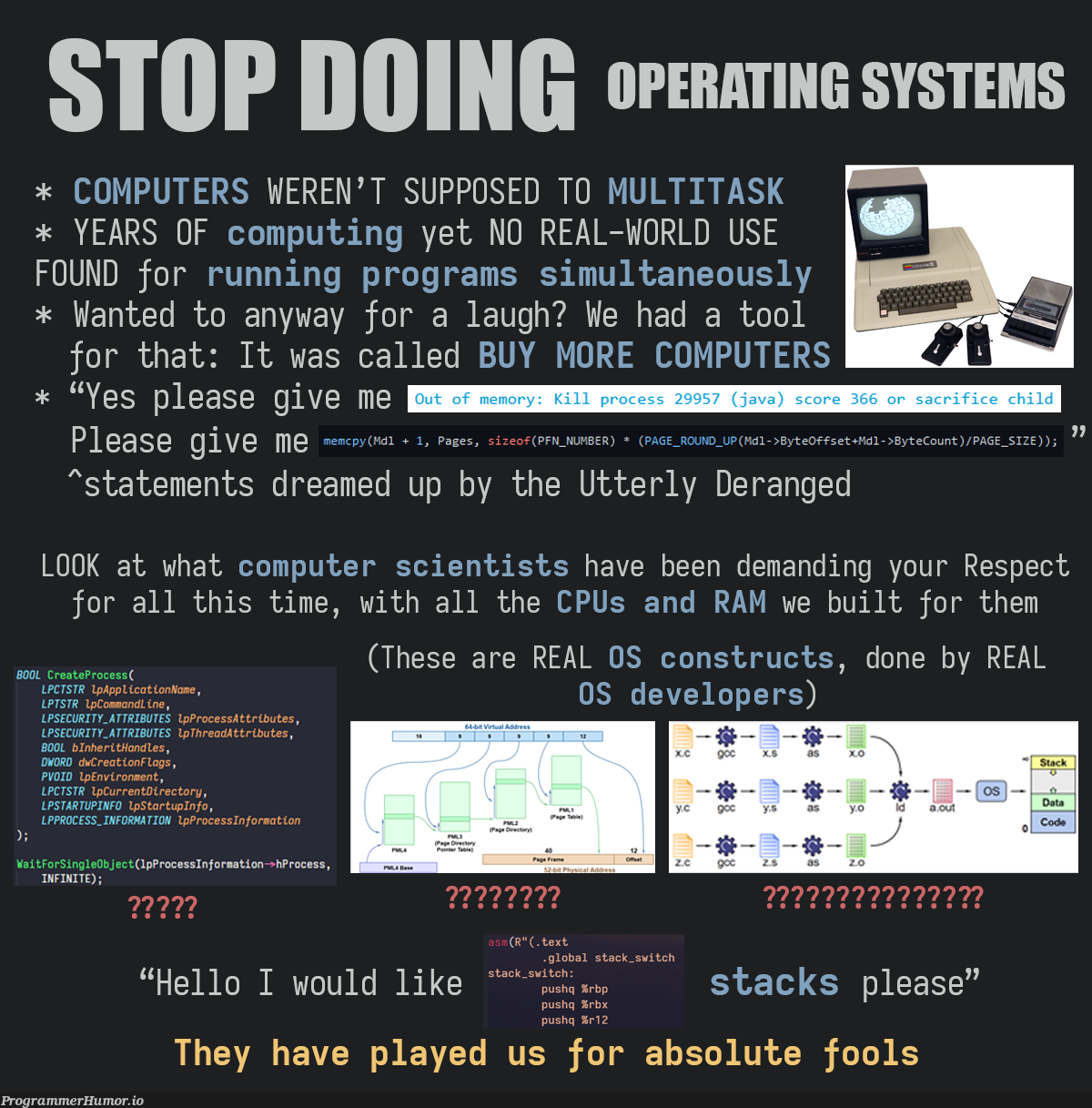 STOP DOING OPERATING SYSTEMS | developer-memes, computer-memes, computing-memes, stack-memes, program-memes, security-memes, IT-memes, operating system-memes | ProgrammerHumor.io