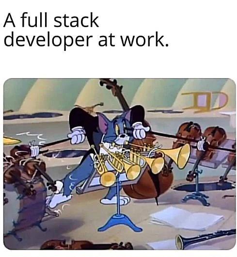 Full stack developers be like | developer-memes, stack-memes, full stack-memes | ProgrammerHumor.io