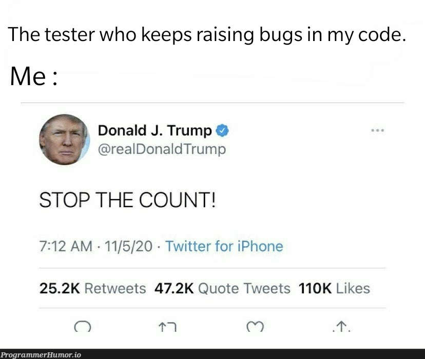 Just stop it !! | code-memes, iphone-memes, bugs-memes, test-memes, bug-memes, IT-memes, twitter-memes, retweet-memes | ProgrammerHumor.io