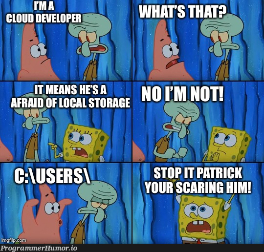 Cloud developers | developer-memes, cloud-memes | ProgrammerHumor.io