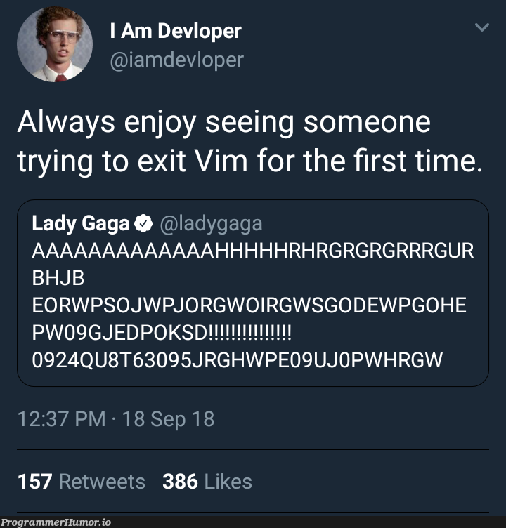 Lady Gaga tries to exit Vim | vim-memes, try-memes, retweet-memes | ProgrammerHumor.io