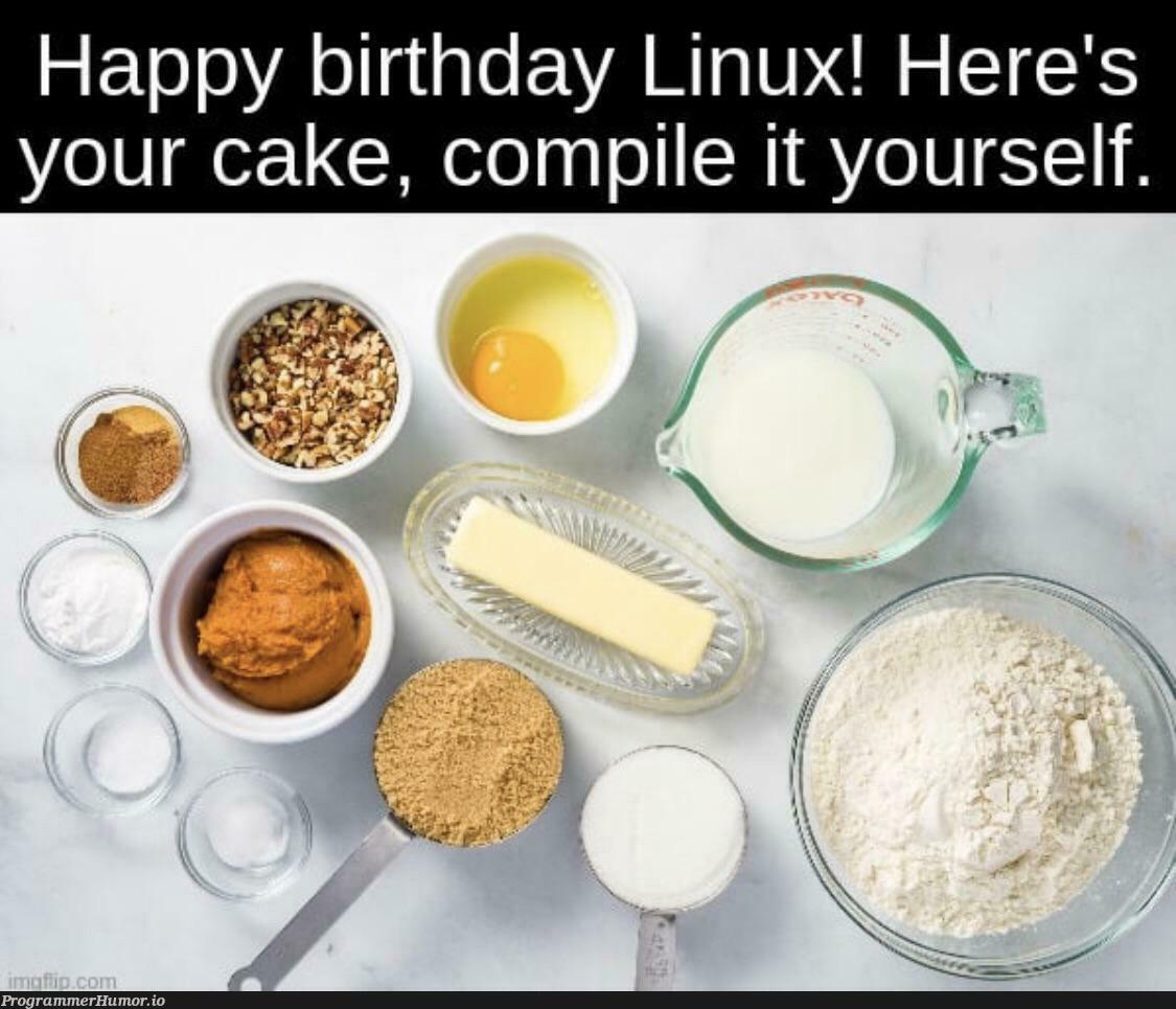 happyBirthday | linux-memes, ux-memes, IT-memes | ProgrammerHumor.io