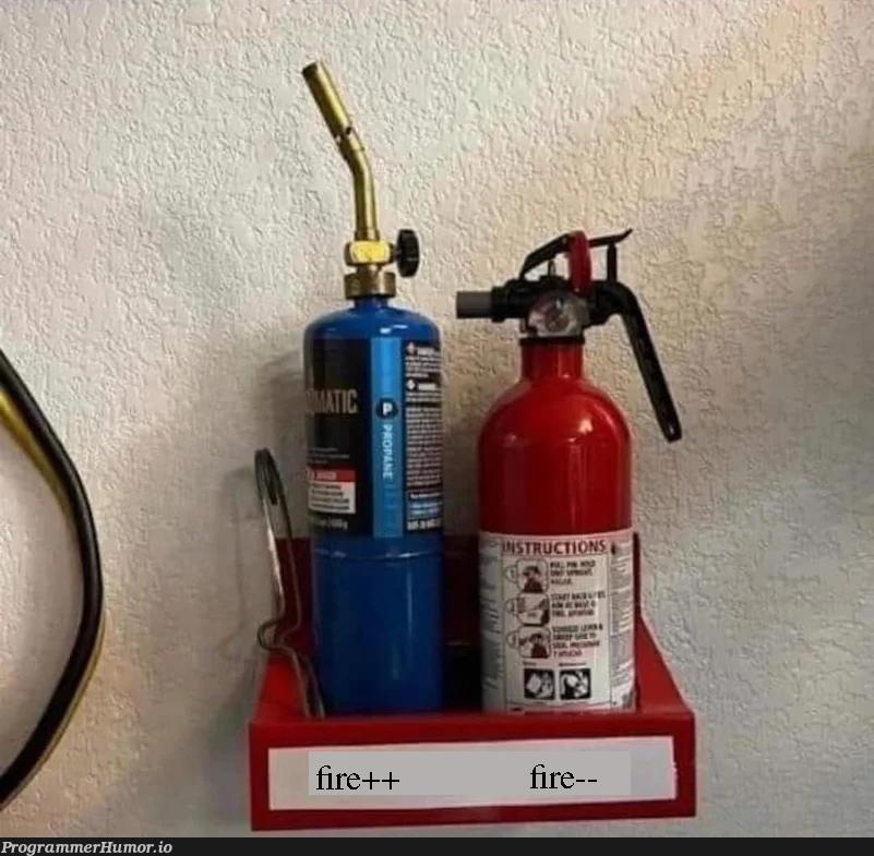 Fire incrementors | ProgrammerHumor.io