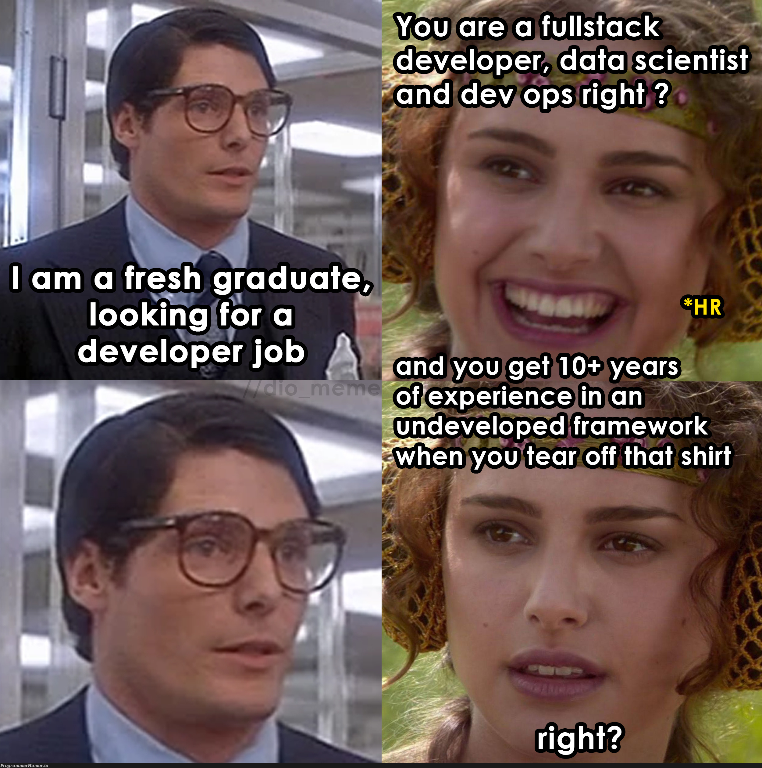 You are that Super Dev right ? | developer-memes, data-memes, perl-memes | ProgrammerHumor.io