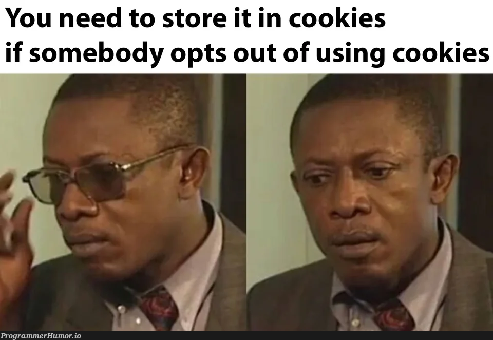 viciousCircleOfCookies | IT-memes, cookie-memes | ProgrammerHumor.io