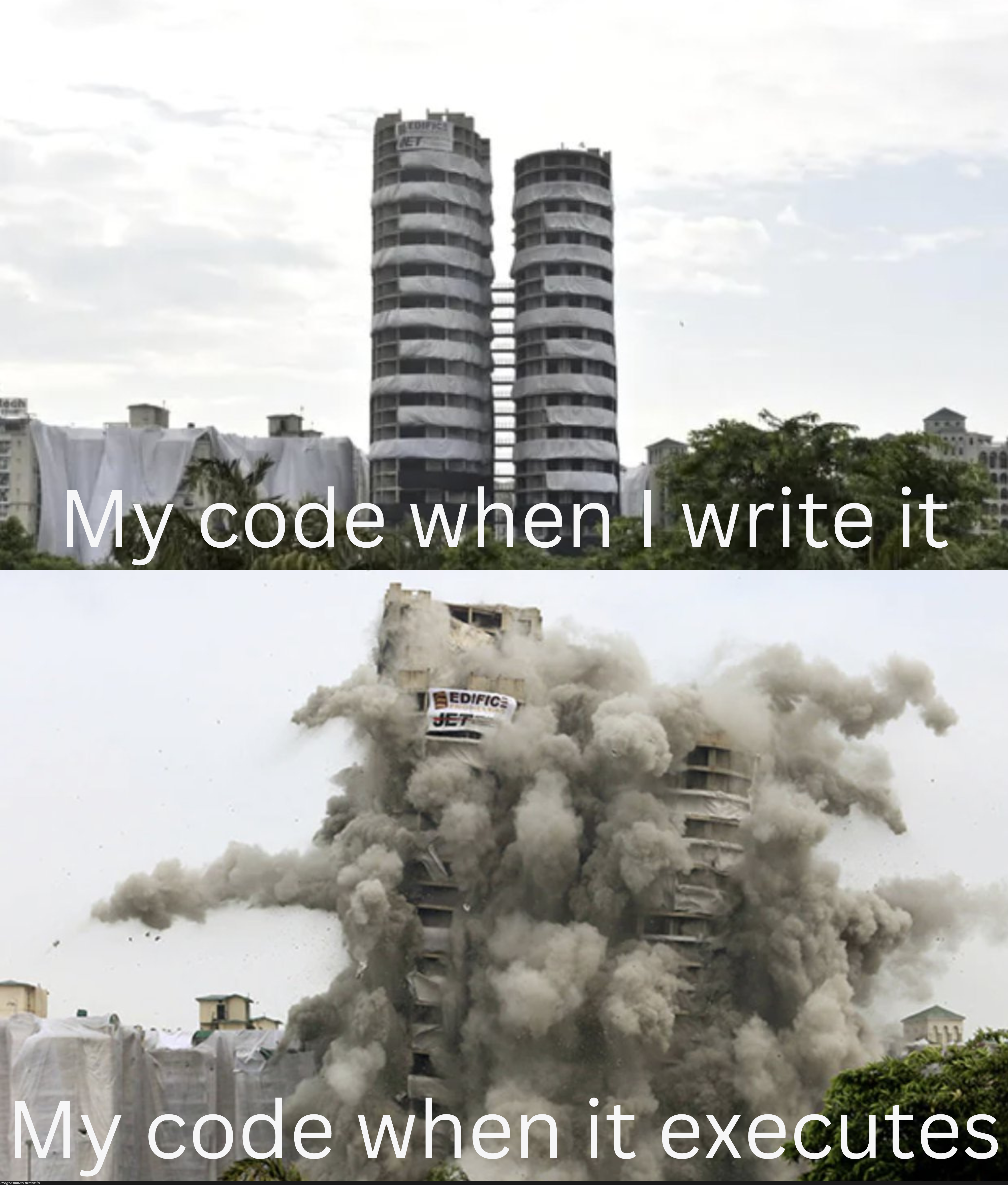 Story of my life | code-memes, IT-memes | ProgrammerHumor.io