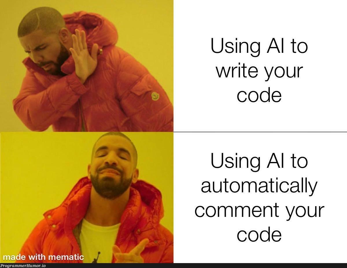 TheOnlyCorrectWayOfUsingAI | code-memes, comment-memes | ProgrammerHumor.io