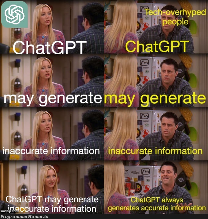 ChatGPT may generate inaccurate information. | ProgrammerHumor.io