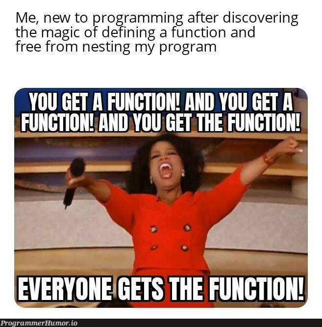 functionBabyyyyy | programming-memes, program-memes, function-memes, ML-memes | ProgrammerHumor.io