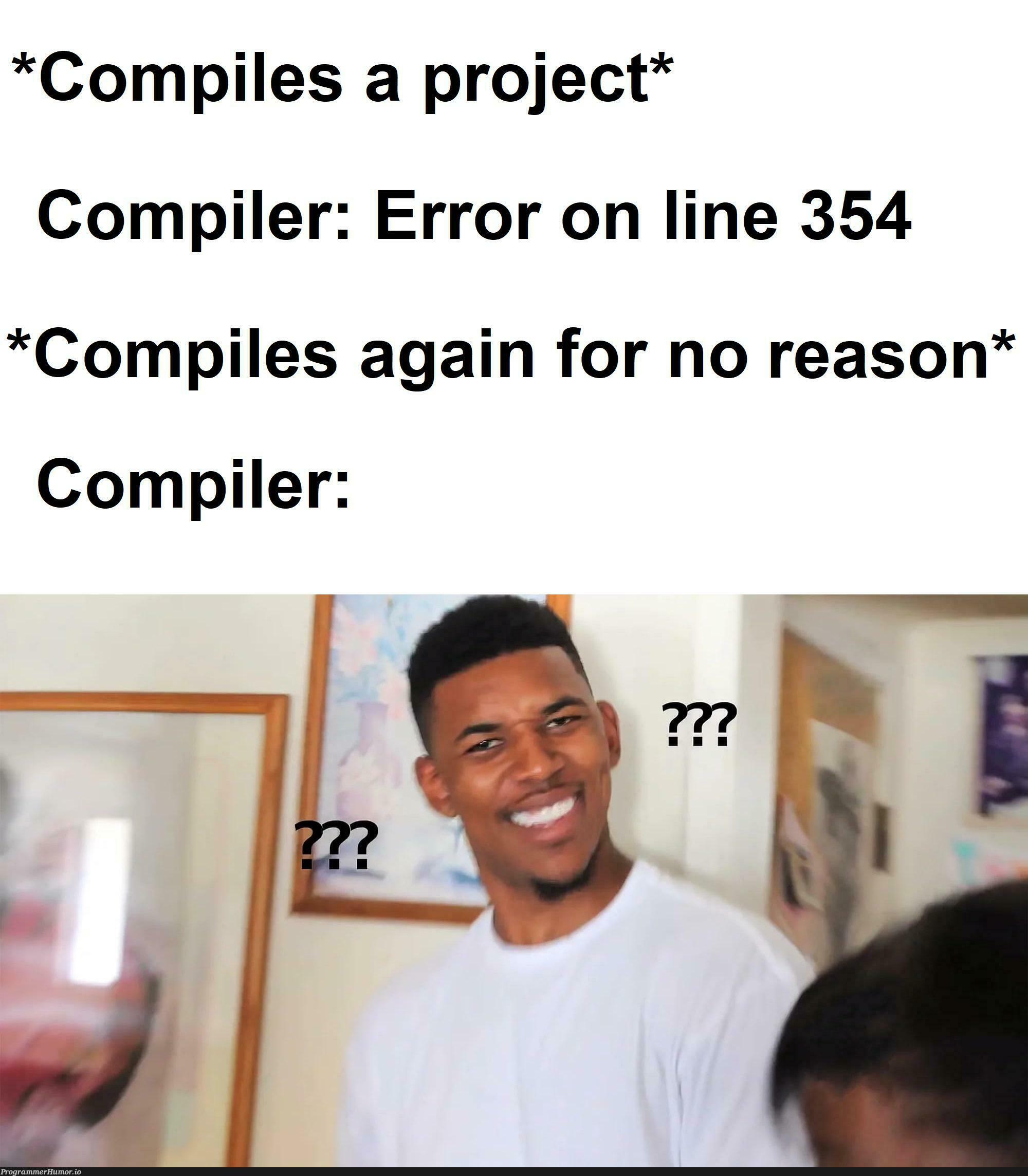 just double checking | error-memes, compiler-memes | ProgrammerHumor.io