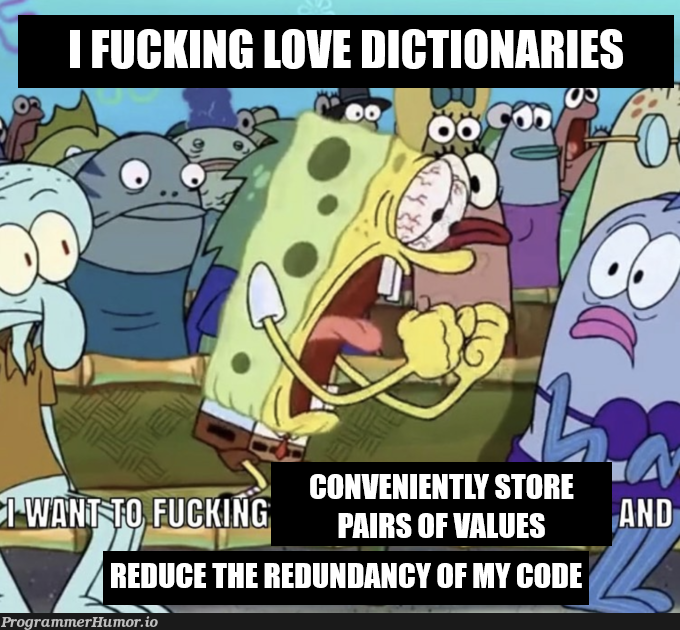 iLoveDictionaries | code-memes | ProgrammerHumor.io