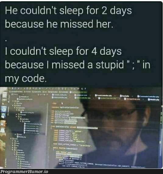 life of a programmer | programmer-memes, code-memes, program-memes | ProgrammerHumor.io