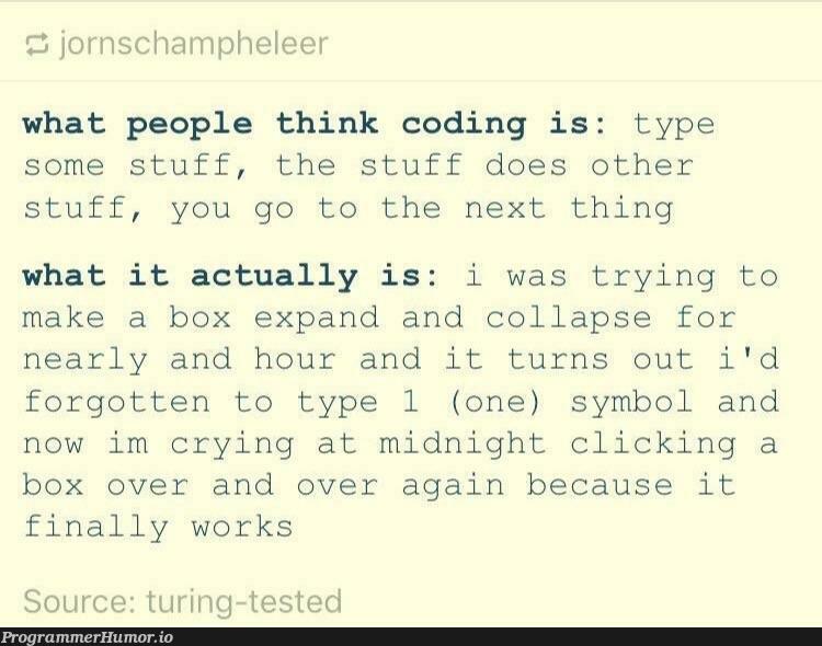 Weird but true | coding-memes, try-memes, test-memes, cli-memes, tested-memes, IT-memes | ProgrammerHumor.io