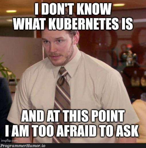 Sounds like a fancy spaceship | kubernetes-memes, space-memes | ProgrammerHumor.io