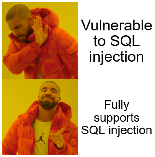 it's not a bug, it's a feature | bug-memes, sql-memes, feature-memes | ProgrammerHumor.io